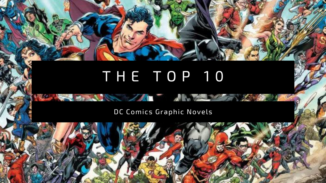 The Top 10 Must-Read DC Comics Storylines That Stand the Test of Time
